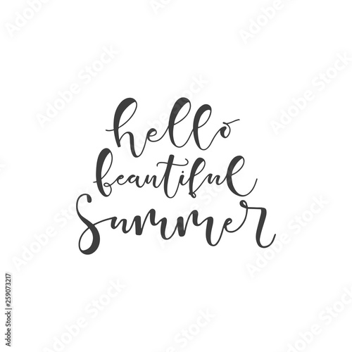 Lettering with phrase Hello beautiful summer. Vector illustration.
