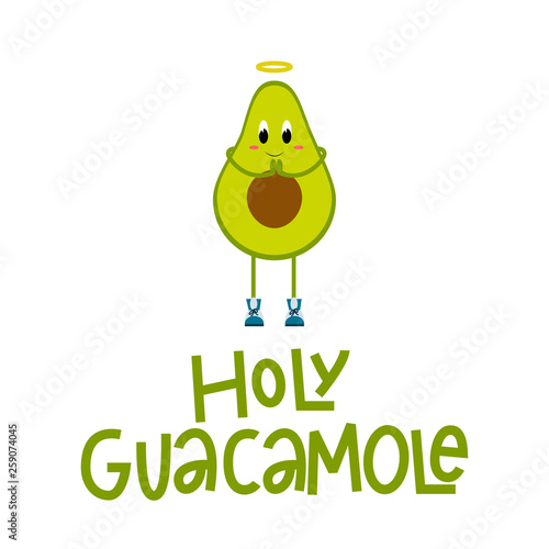 Cute avocado character with hand lettered phrase holy guacamole.