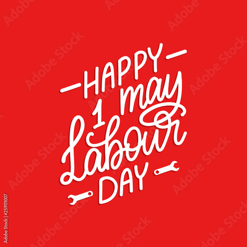 Hand lettering 1st May. Calligraphy Happy Labour Day. Vector illustration of International Workers Day.