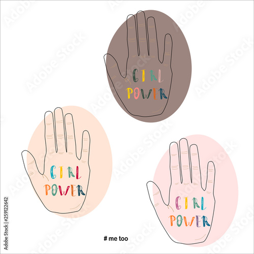 Girl power Me too vector illustration concept Three Painted Womans Palm with Lettering