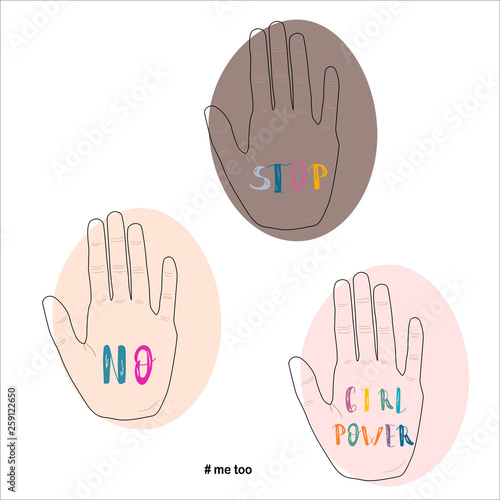Girl power Me too vector illustration concept Three Painted Womans Palm with Lettering