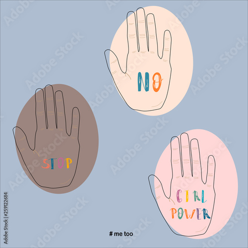 Girl power Me too vector illustration concept Three Painted Womans Palm with Lettering