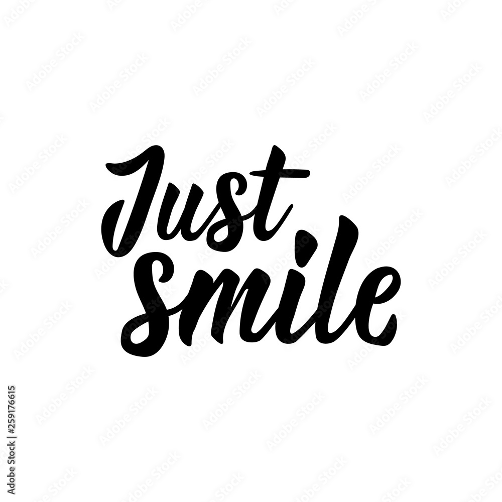 Just smile. Vector illustration. Lettering. Ink illustration.