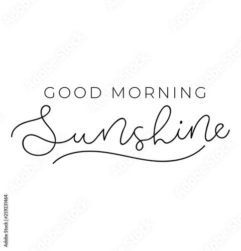 Good morning sunshine poster or print design with lettering. Cute design for inspirational posters or greeting cards. Vector lettering card.
