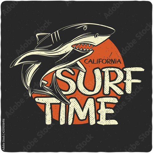 Hand drawn illustration of shark. Surfing theme. Danger fish. Ocean predator. Mascot design. Poster or t-shirt design.