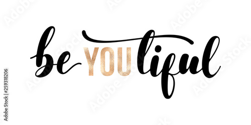 BeYOUtiful - handwritten lettering with black and golden letters isolated on white background. Modern vector design, motivational quote.