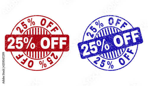 Grunge 25 Percents OFF round stamp seals isolated on a white background. Round seals with grunge texture in red and blue colors. Vector rubber watermark of 25 Percents OFF tag inside circle form with