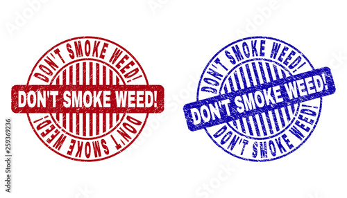 Grunge DON T SMOKE WEED Exclamation round stamp seals isolated on a white background. Round seals with distress texture in red and blue colors.