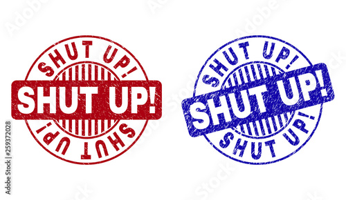Grunge SHUT UP Exclamation round stamp seals isolated on a white background. Round seals with grunge texture in red and blue colors. Vector rubber overlay of SHUT UP Exclamation title inside circle