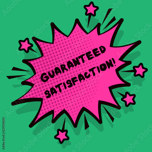 Text sign showing Guaranteed Satisfaction. Business photo text if buyer not satisfied product purchased will refund Spiky Blank Fight and Screaming Angry Speech Bubble with Thick Dark Outline