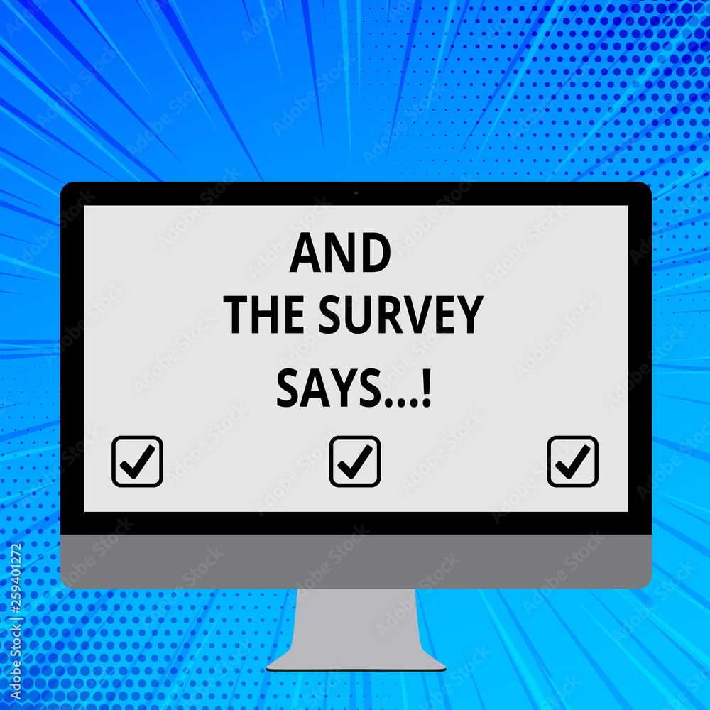 Word writing text And The Survey Says. Business photo showcasing written spoken results of short quiz or exam on internet Blank White Computer Monitor WideScreen Mounted on a Stand for Technology Word writing text And The Survey Says. Business photo showcasing written spoken results of short quiz or exam on internet Blank White Computer Monitor WideScreen Mounted on a Stand for Technology