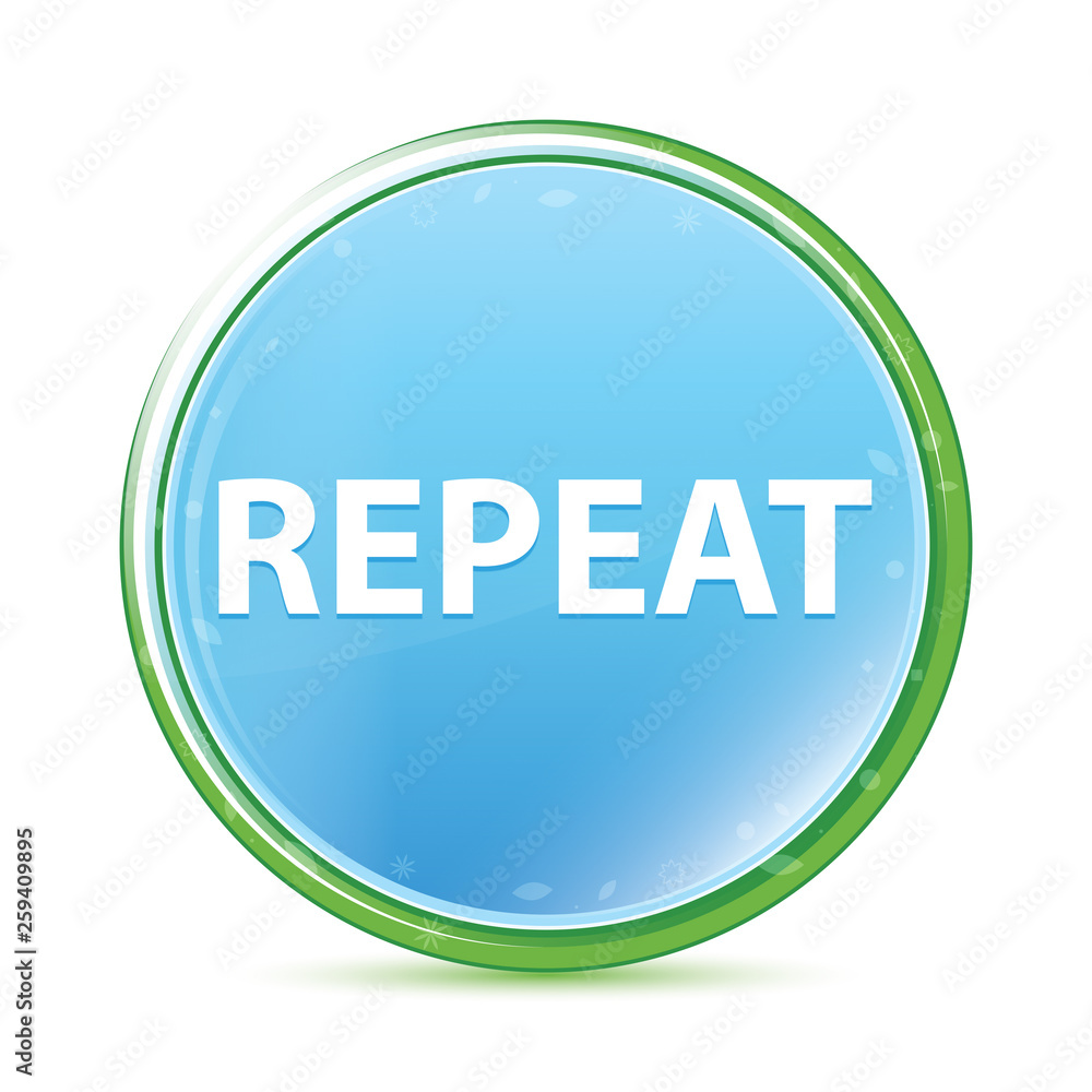 Repeat natural aqua cyan blue round button Repeat natural aqua cyan blue round button