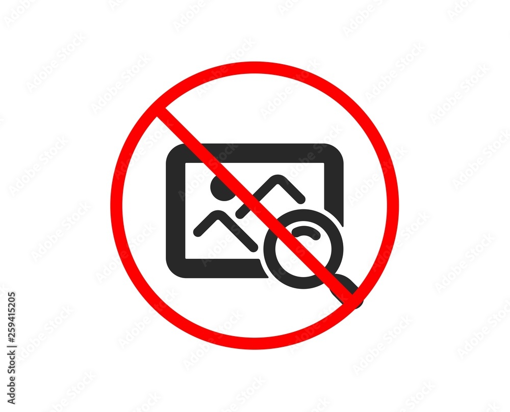 No or Stop. Search photo icon. Find image or picture sign. Prohibited ban stop symbol. No search photo icon. Vector No or Stop. Search photo icon. Find image or picture sign. Prohibited ban stop symbol. No search photo icon. Vector