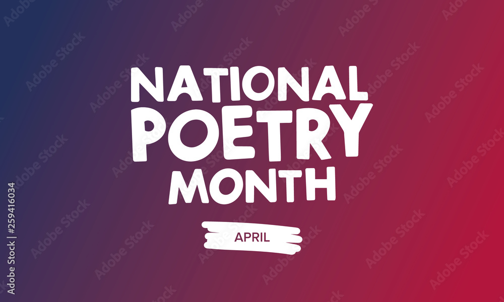 National Poetry Month in April. Poster with handwritten lettering. Poetry Festival in the United States and Canada. Literary events and celebration. Greeting card, invitation, banner or background National Poetry Month in April. Poster with handwritten lettering. Poetry Festival in the United States and Canada. Literary events and celebration. Greeting card, invitation, banner or background
