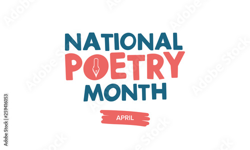 National Poetry Month in April. Poster with handwritten lettering. Poetry Festival in the United States and Canada. Literary events and celebration. Greeting card, invitation, banner or background