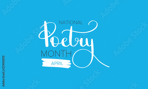 National Poetry Month in April. Poster with handwritten lettering. Poetry Festival in the United States and Canada. Literary events and celebration. Greeting card, invitation, banner or background