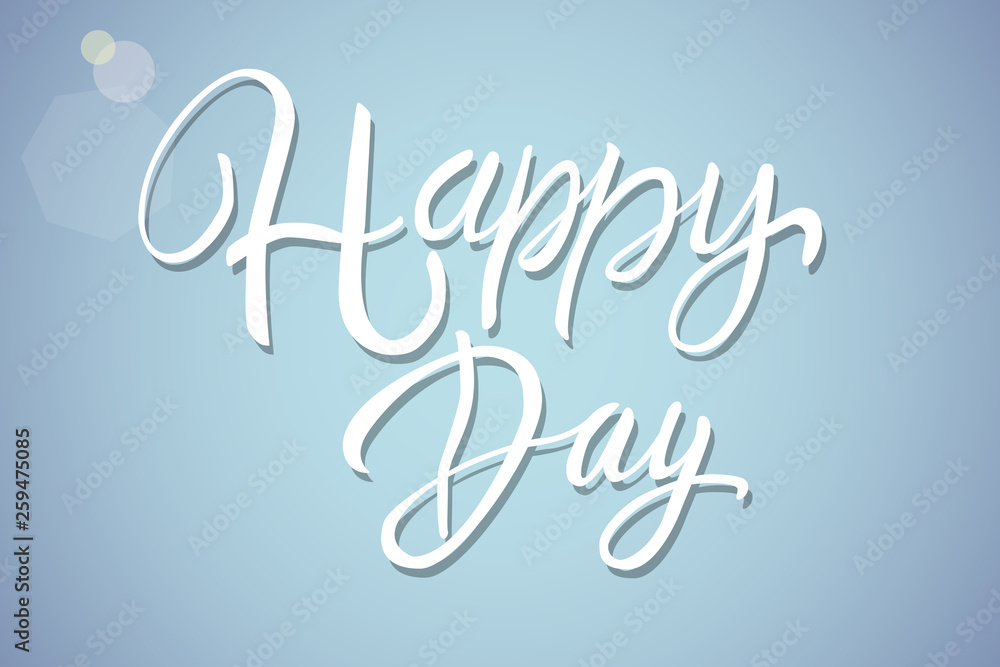 Happy Day. Vector illustration for print on clothes and sticker. Happy Day. Vector illustration for print on clothes and sticker.