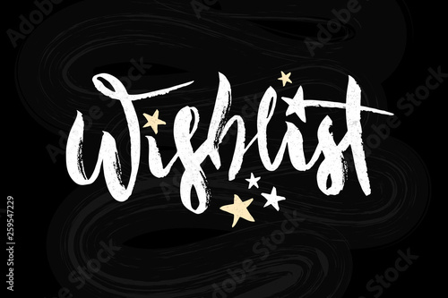 Vector illustration of Wishlist inscription for birthday party. Brush lettering, modern calligraphy for desirable gifts.