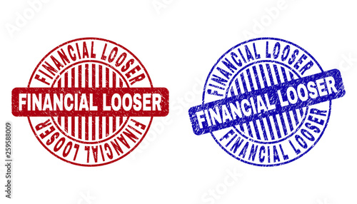 Grunge FINANCIAL LOOSER round stamp seals isolated on a white background. Round seals with distress texture in red and blue colors.