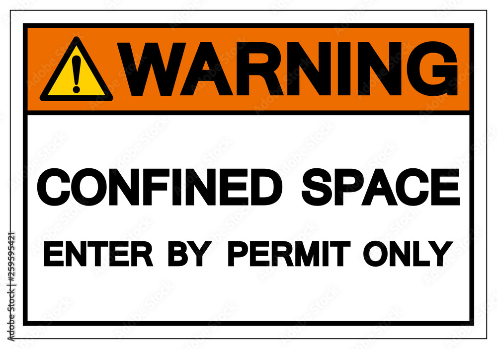 Warning Confined Space Enter By Permit Only Symbol Sign ,Vector Illustration, Isolate On White Background Label. EPS10