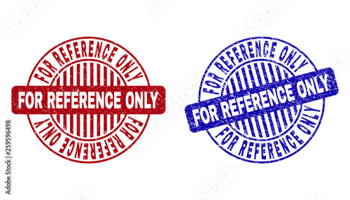 Grunge FOR REFERENCE ONLY round stamp seals isolated on a white background. Round seals with grunge texture in red and blue colors.