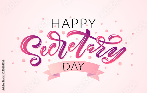 Happy Secretary Day hand lettering vector illustration. 24 April 2019. Administrative Professionals Day