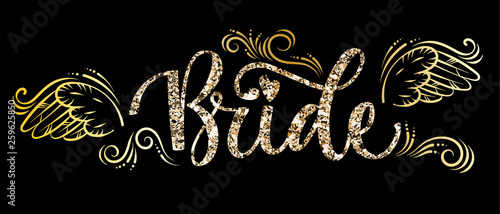 Bride Squad Party gold sparkle calligraphy text - Bride with curves and wings decor