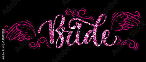 Bride Squad Party pink sparkle calligraphy text - Bride with curves and wings decor