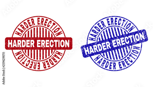 Grunge HARDER ERECTION round stamp seals isolated on a white background. Round seals with grunge texture in red and blue colors.