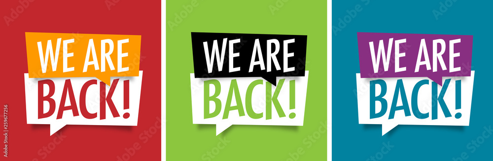 We’re back ! We’re back !