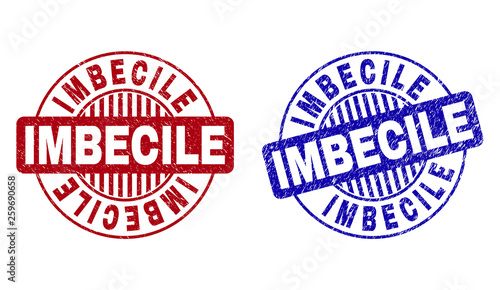 Grunge IMBECILE round stamp seals isolated on a white background. Round seals with grunge texture in red and blue colors. Vector rubber imprint of IMBECILE caption inside circle form with stripes.