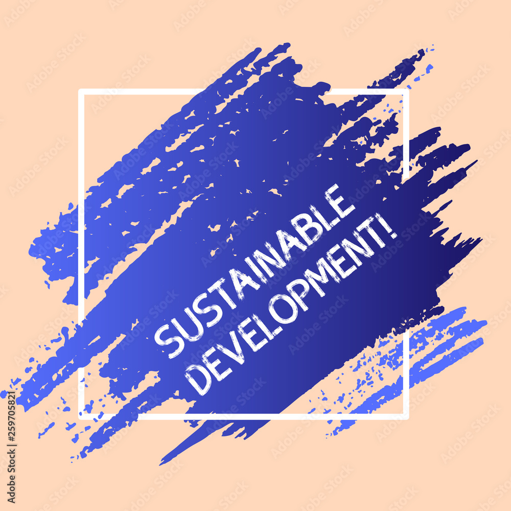 Word writing text Sustainable Development. Business photo showcasing developing without depletion of natural resources Blue Tone Paint Inside Square Line Frame. Textured Smudges with Blank Space Word writing text Sustainable Development. Business photo showcasing developing without depletion of natural resources Blue Tone Paint Inside Square Line Frame. Textured Smudges with Blank Space