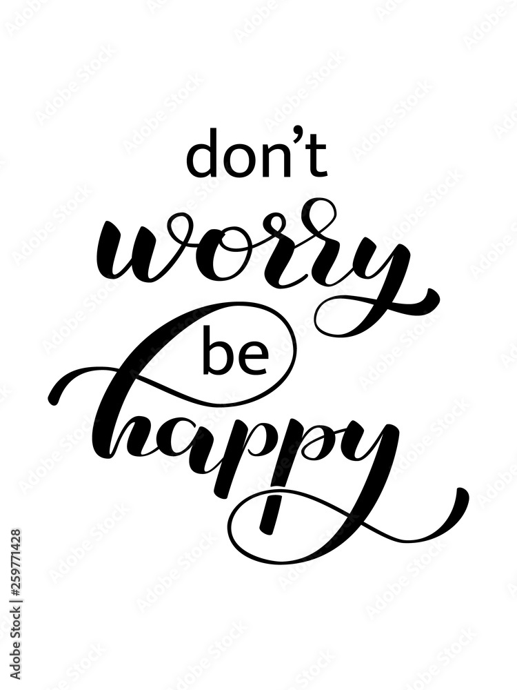 Don't worry Be Happy lettering. Vector illustration