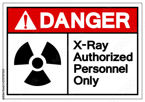 Danger X-Ray Authorized Personnel Only Symbol Sign, Vector Illustration, Isolate On White Background Label. EPS10