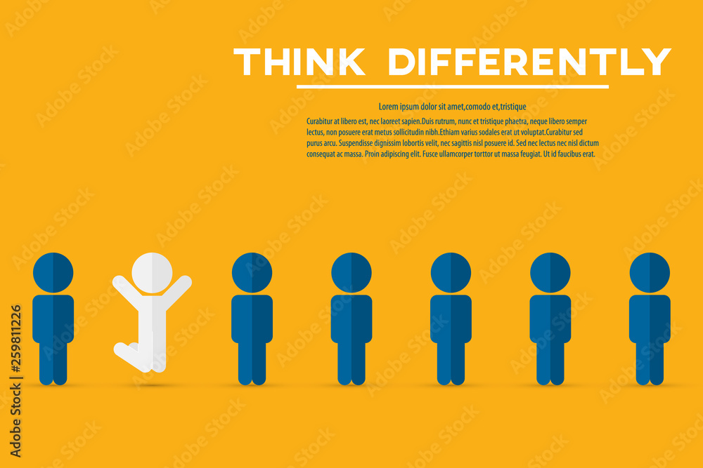 Think differently - Being different, move for success in life - Think differently - Being different, move for success in life -