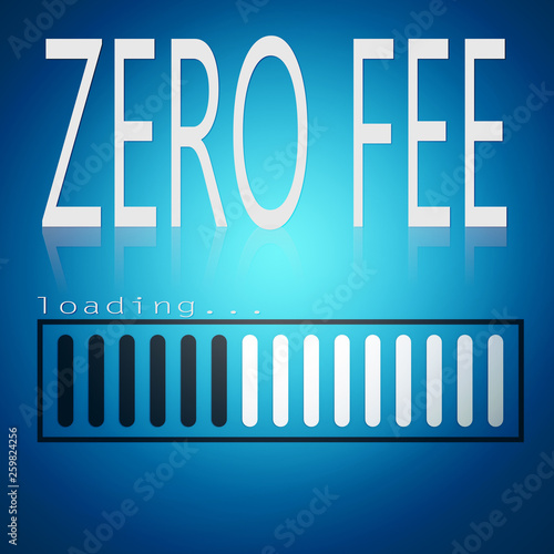 Zero fee word with blue loading bar