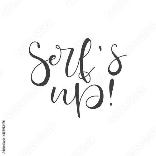 Lettering with phrase Serf's up. Vector illustration.