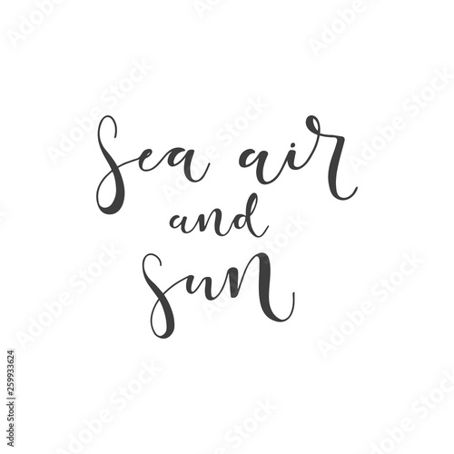 Lettering with phrase Sea air and sun. Vector illustration.