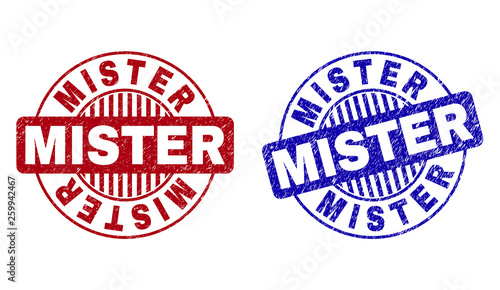 Grunge MISTER round stamp seals isolated on a white background. Round seals with grunge texture in red and blue colors. Vector rubber imitation of MISTER label inside circle form with stripes.