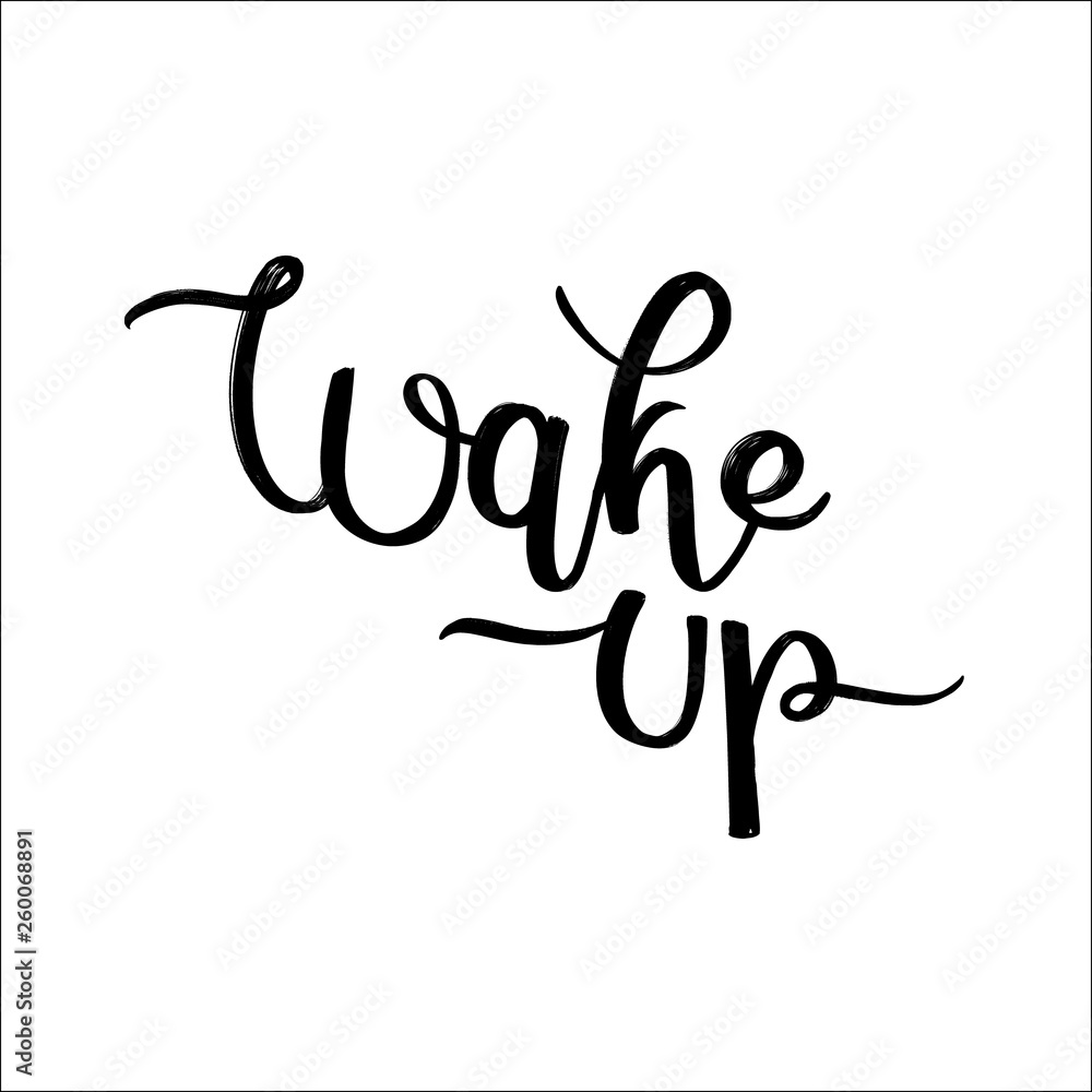 Vector hand lettering illustration. Wake up - calligraphy phrase. Design composition with typography elements. Vector hand lettering illustration. Wake up - calligraphy phrase. Design composition with typography elements.