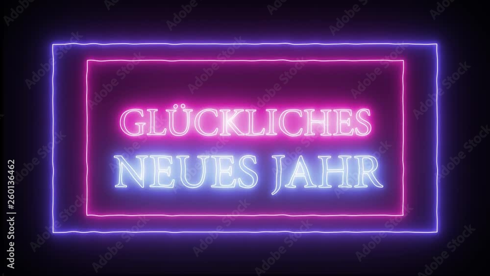 Animation flashing neon sign 'Gluckliches Neues Jahr'- Happy New Year in german language Animation flashing neon sign 'Gluckliches Neues Jahr'- Happy New Year in german language