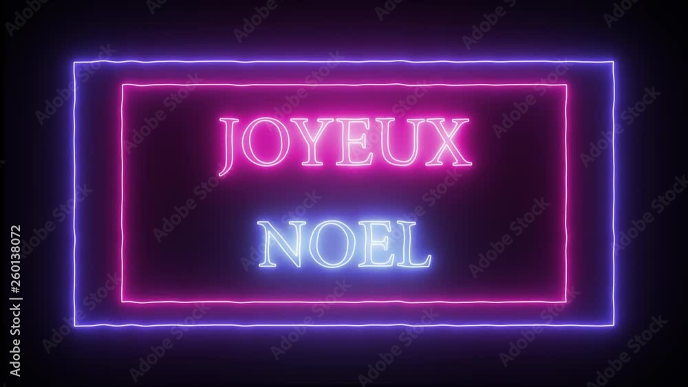 Animation flashing neon sign 'Joyeux Noel' Merry Christmas in french Animation flashing neon sign 'Joyeux Noel' Merry Christmas in french