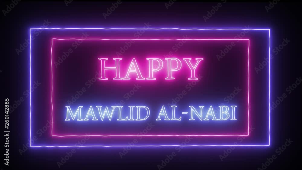 Animation flashing neon sign 'Happy Mawlid al-Nabi', Happy Muhammad's Birthday in arabic to english transcription Animation flashing neon sign 'Happy Mawlid al-Nabi', Happy Muhammad's Birthday in arabic to english transcription