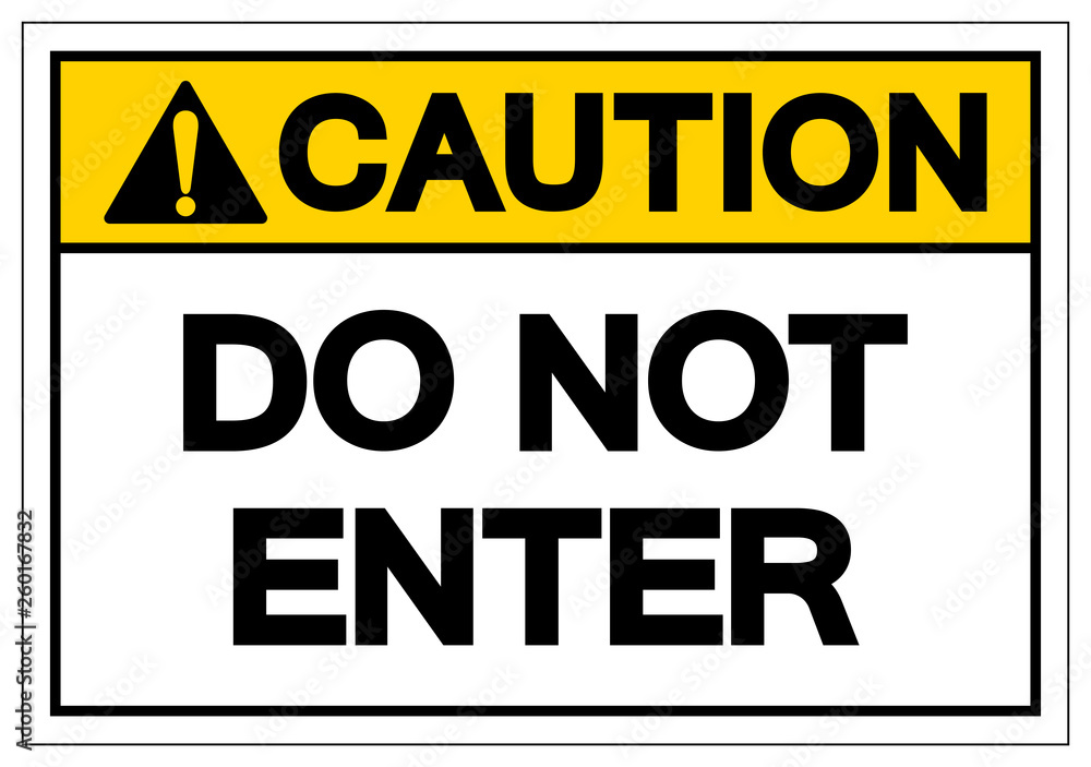 Caution Do Not Enter Symbol Sign, Vector Illustration, Isolate On White Background Label .EPS10