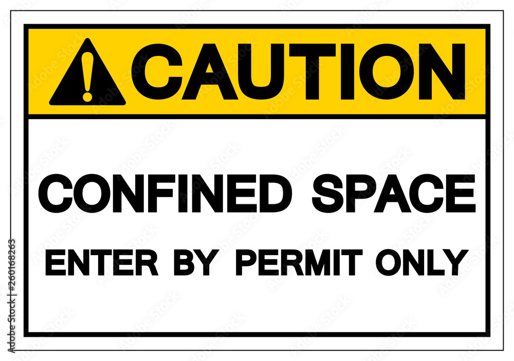 Caution Confined Space Enter By Permit Only Symbol Sign ,Vector Illustration, Isolate On White Background Label. EPS10