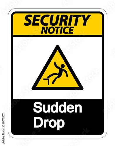 Security notice Sudden Drop Symbol Sign On White Background,Vector Illustration