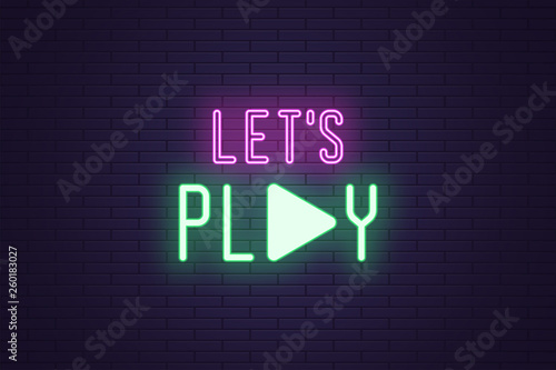 Neon composition of Lets play sign. Vector text