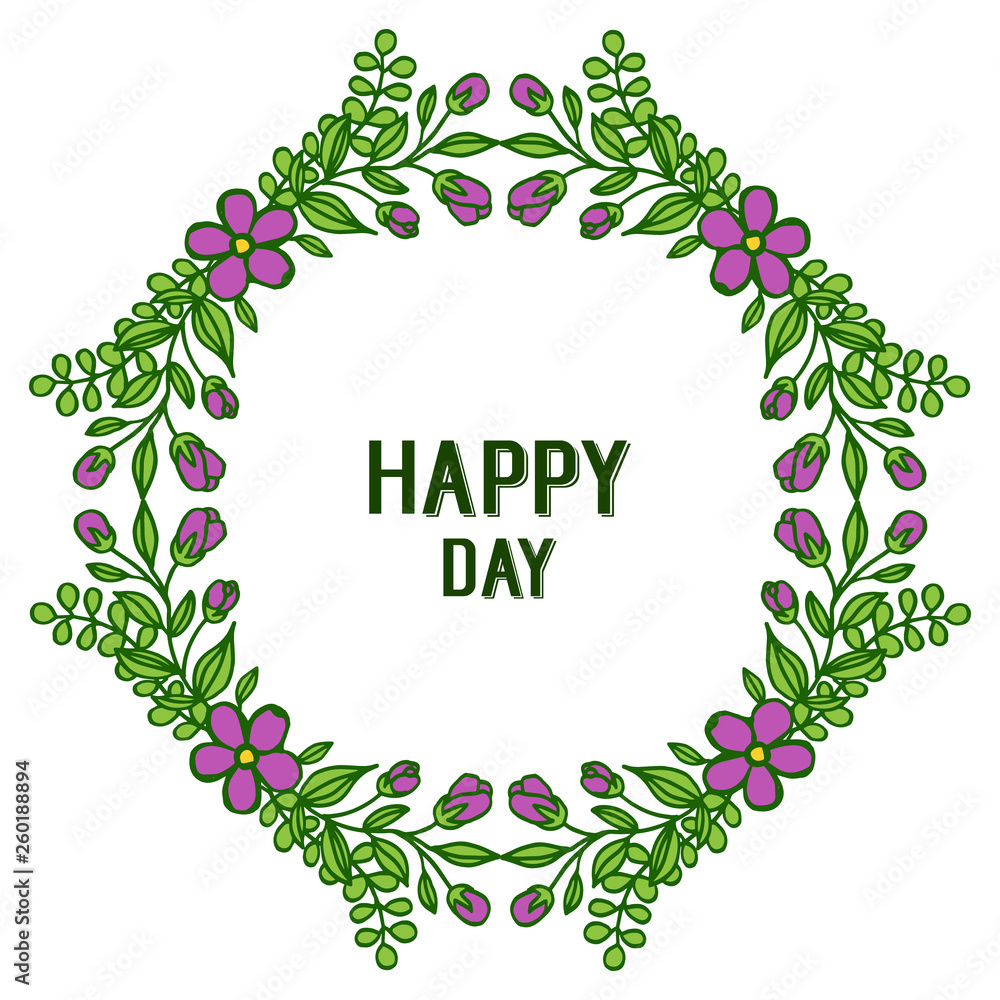 Vector illustration greeting card happy day with various flower frame Vector illustration greeting card happy day with various flower frame