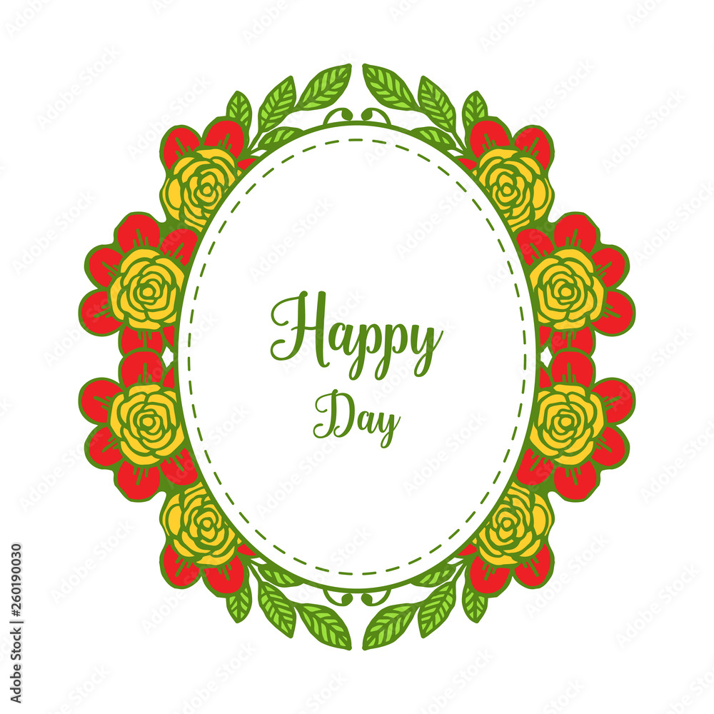 Vector illustration design flower frame with lettering happy day
