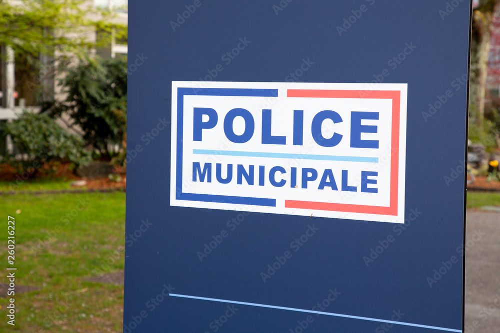 Sign road of police municipale means in french Municipal Police in France under authority city Mayor